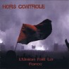 Hors Controle " L'union fait la force" CD 2013