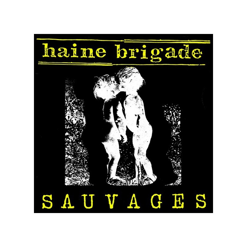 HAINE BRIGADE - Sauvages (Vynile LP)