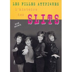 LES FILLES ATYPIQUES, l’histoire des SLITS (livre 2013)