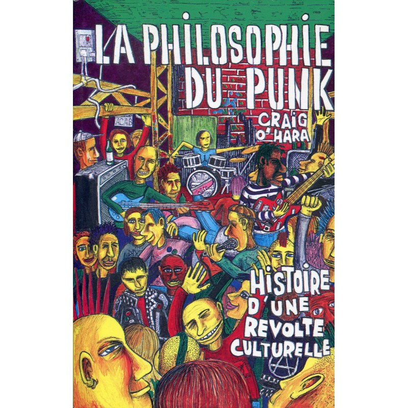 LA PHILOSOPHIE DU PUNK de CRAIG O’HARA (livre 2001)