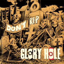 GLORY HOLE Don't RIP LP Vinyle