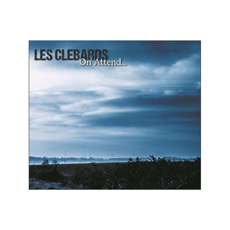 LES CLEBARDS On attend