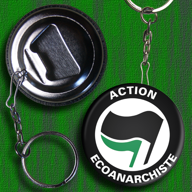 ANARTISANART les mauvais garçons font bonne impression ACTION ECO-ANARCHISTE DECAPSULEUR PORTE CLE