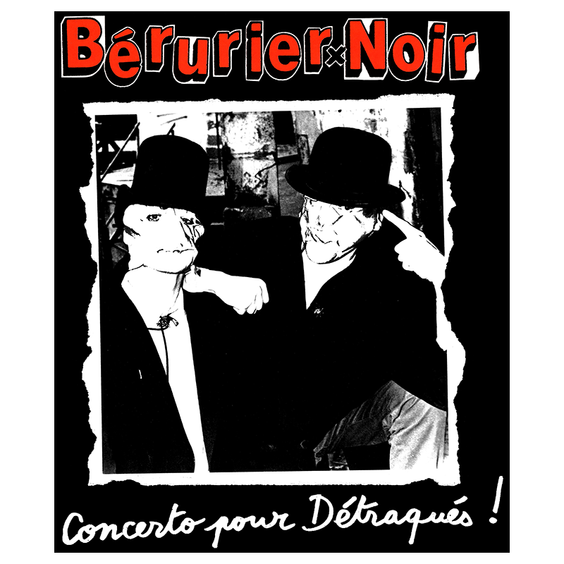 ANARTISANART Les mauvais Garçons font bonne impression BERURIER NOIR Concerto pour détraqués t-shirt taille femme en coton bio-e