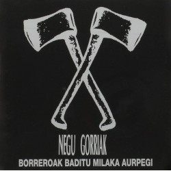 Les Mauvais Garcon Font Du Bon Son Negu Gorriak - Borreroak Baditu Milaka Aurpegi 2xLP