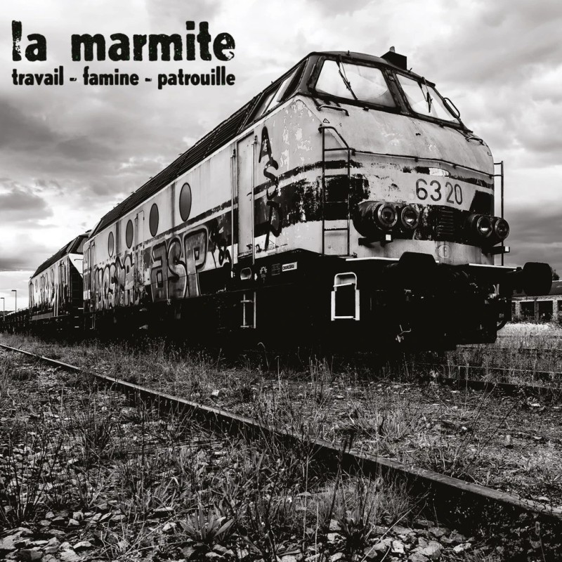 Les Mauvais Garcons Font Du Bon Son La Marmite - travail-famine-patrouille LP