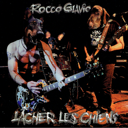 ANARTISANART les mauvais garçons font bonne impression ROCCO GLAVIO Lâcher les chiens CD 2023
