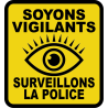 SURVEILLONS LA POLICE Stickers 8cm