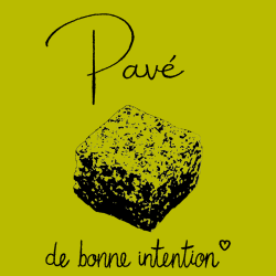 PAVÉ DE BONNE INTENTION
